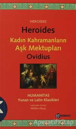 Heroides Kadın Kahramanların Aşk Mektupları