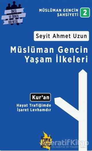 MÜSLÜMAN GENCİN YAŞAM İLKELERİ