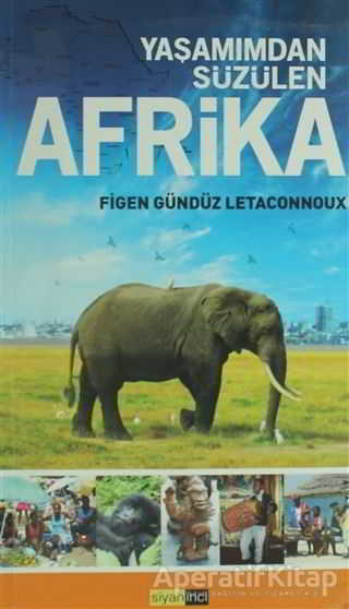 Yaşamımdan Süzülen Afrika
