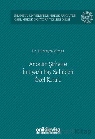 Anonim Şirkette İmtiyazlı Pay Sahipleri Özel Kurulu
