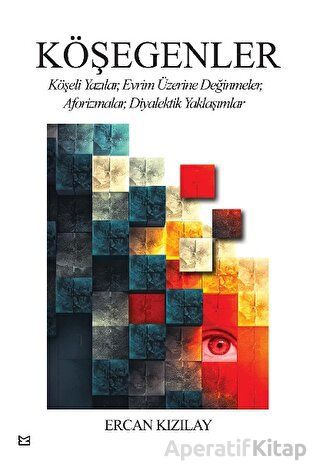 Köşegenler Köşeli Yazılar Evrim Üzerine Değinmeler Aforizmalar Diyalektik Yaklaşımlar