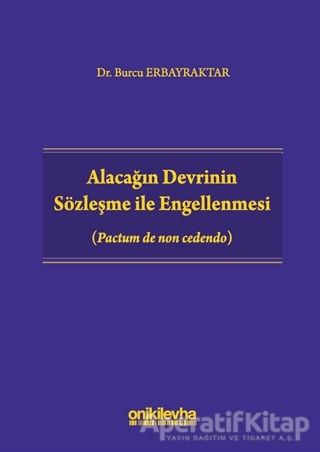 Alacağın Devrinin Sözleşme ile Engellenmesi