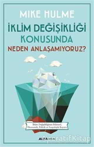 İklim Değişikliği Konusunda Neden Anlaşamıyoruz