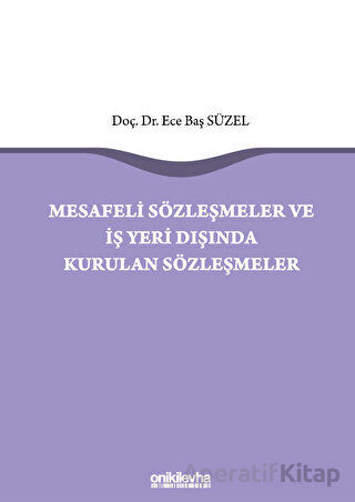 Mesafeli Sözleşmeler ve İş Yeri Dışında Kurulan Sözleşmeler
