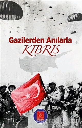 Gazilerden Anılarla Kıbrıs