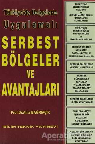 Türkiye de Belgelerle Uygulamalı Serbest Bölgeler ve Avantajları