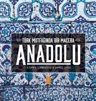 Türk Mutfağında Bir Macera Anadolu