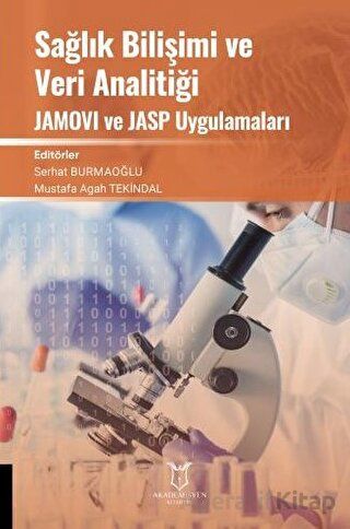 Sağlık Bilişimi ve Veri Analitiği JAMOVI ve JASP Uygulamaları