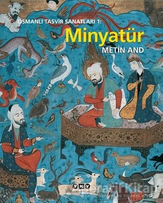 Osmanlı Tasvir Sanatları 1 Minyatür Yapı Kredi Yayınları Sanat