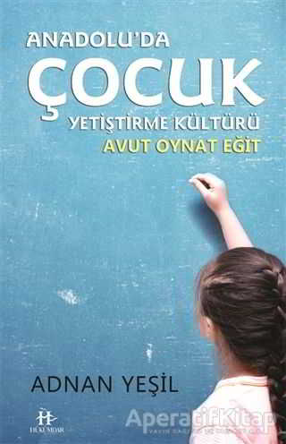 Anadolu da Çocuk Yetiştirme Kültürü