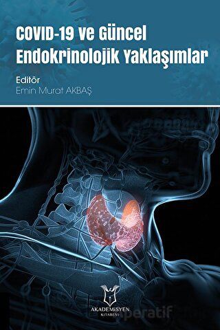 COVID 19 ve Güncel Endokrinolojik Yaklaşımlar