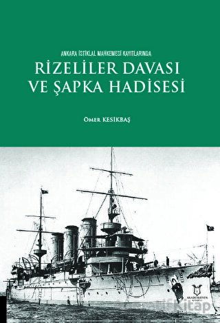 Rizeliler Davası ve Şapka Hadisesi