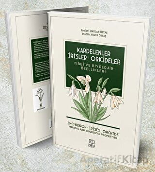 Kardelenler İrisler Orkideler Tıbbi ve Biyolojik Özellikleri