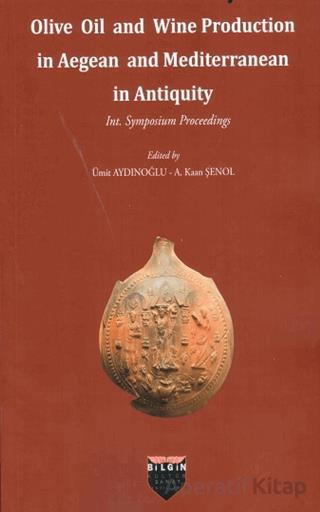 Olive Oil and Wine Production in Aegean and Mediterranean in Antiquity
