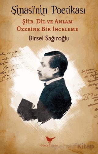Şinasi nin Poetikası Şiir Dil ve Anlam Üzerine Bir İnceleme