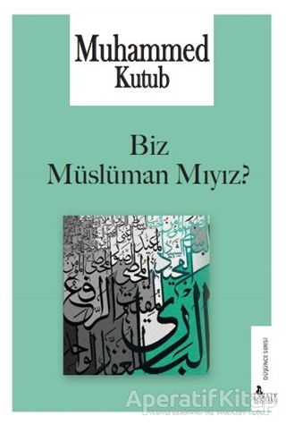 Biz Müslüman mıyız Prof Muhammed Kutub Risale Yayınları
