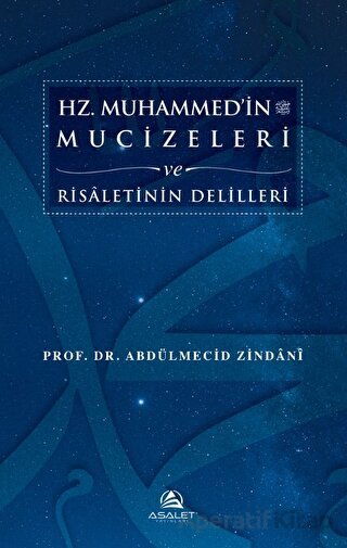 Hz Muhammed in Mucizeleri ve Risaletinin Delilleri
