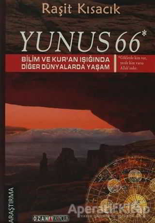 Yunus 66 Bilim ve Kur an Işığında Diğer Dünyalarda Yaşam