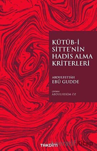 Kütüb İ Sitte nin Hadis Alma Kriterleri