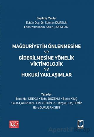 Mağduriyetin Önlenmesine ve Giderilmesine Yönelik Viktimolojik ve Hukuki Yaklaşımlar