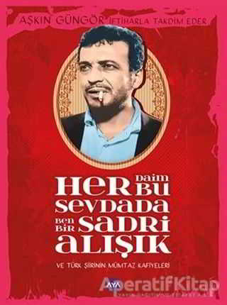 Her Daim Bu Sevdada Ben Bir Sadri Alışık