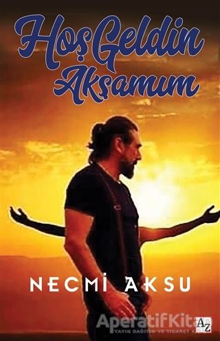 Hoş Geldin Akşamım