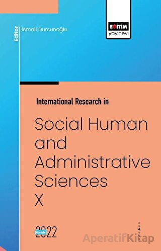 International Research in Social Human and Administrative Sciences X