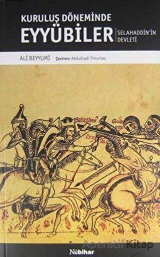 Kuruluş Döneminde Eyyübiler Selahaddin in Devleti