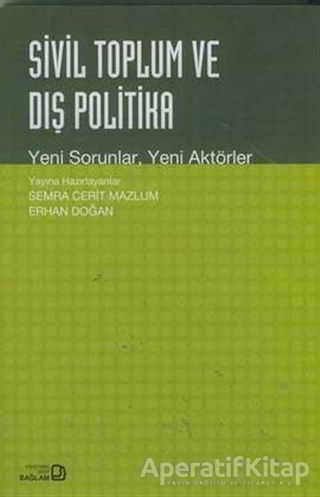 Sivil Toplum ve Dış Politika Yeni Sorunlar Yeni Aktörler