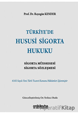 Türkiye de Hususi Sigorta Hukuku