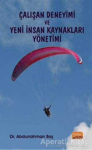 Çalışan Deneyimi ve Yeni İnsan Kaynakları Yönetimi