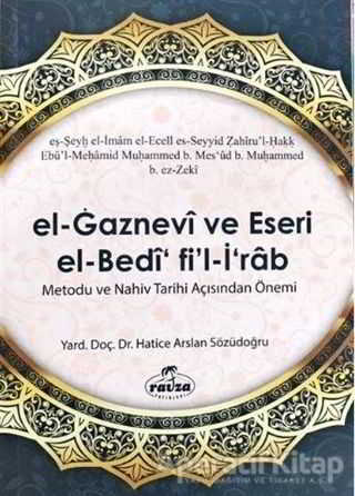 El Gaznevi Ve Eseri El Bedi Fi l İrab Metodu Ve Nahiv Tarihi Açısından Önemi