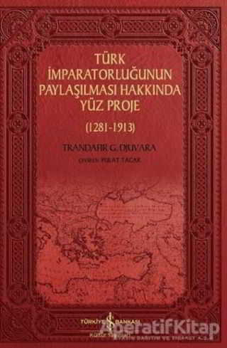 Türk İmparatorluğunun Paylaşılması Hakkında Yüz Proje 1281 1913