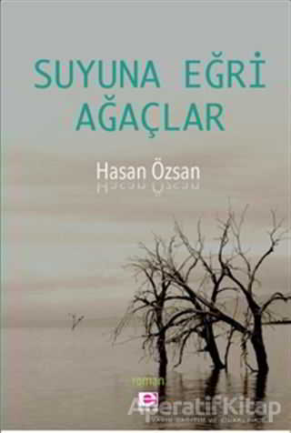 Suyuna Eğri Ağaçlar