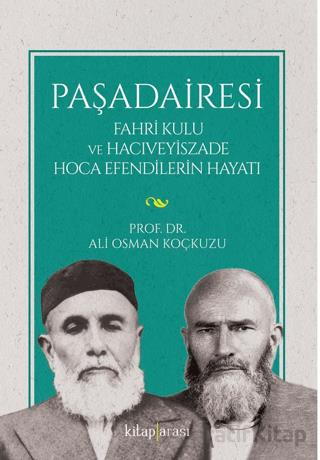 Paşadairesi Fahri Kulu ve Hacıveyiszade Hoca Efendilerin Hayatı