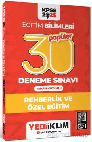 Yediiklim Yayınları 2025 KPSS Eğitim Bilimleri 30 Popüler Rehberlik ve Özel Eğitim Tamamı Çözümlü Deneme Sınavı