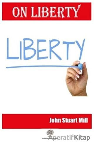 On Liberty John Stuart Mill 30 İndirim