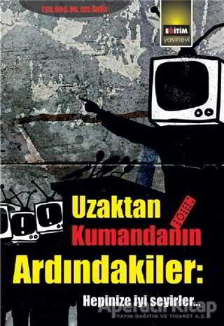 Uzaktan Kumandanın Ardındakiler
