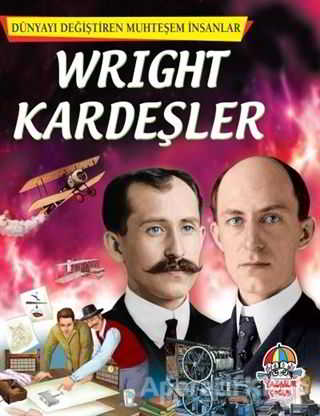Wright Kardeşler Dünyayı Değiştiren Muhteşem İnsanlar