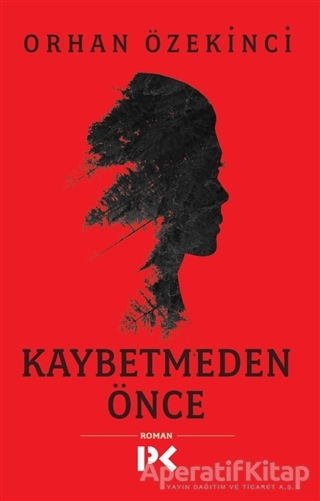 Kaybetmeden Önce
