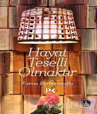Hayat Teselli Olmaktır