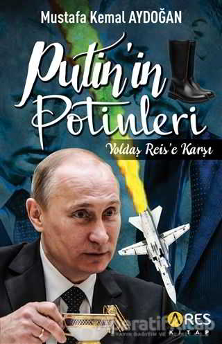 Putin in Potinleri Mustafa Kemal Aydoğan