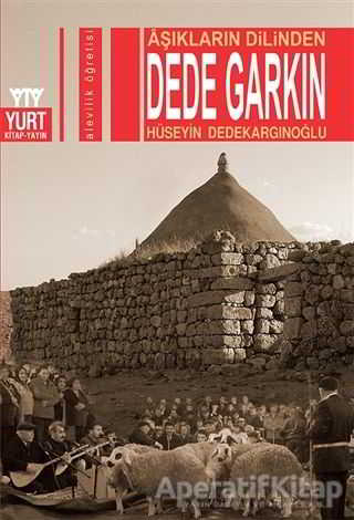 Aşıkların Dilinden Dede Garkın