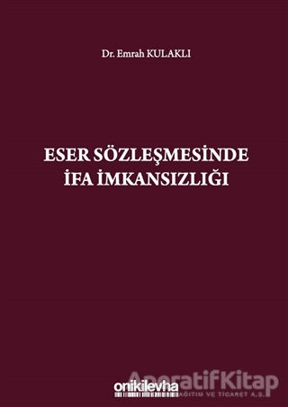 Eser Sözleşmesinde İfa İmkansızlığı Emrah Kulaklı 15 İndirim