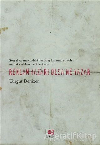 Reklam Yazarı Olsa Ne Yazar