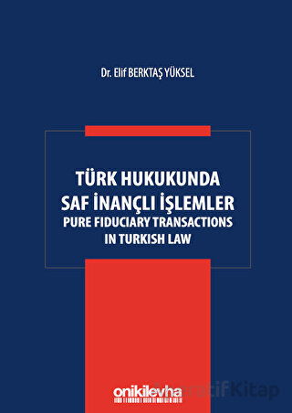 Türk Hukukunda Saf İnançlı İşlemler