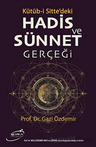 Kütüb i Sitte deki Hadis ve Sünnet Gerçeği