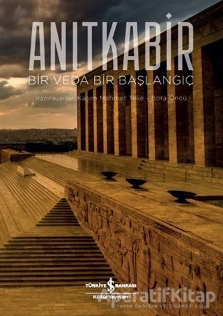 Anıtkabir Bir Veda Bir Başlangıç
