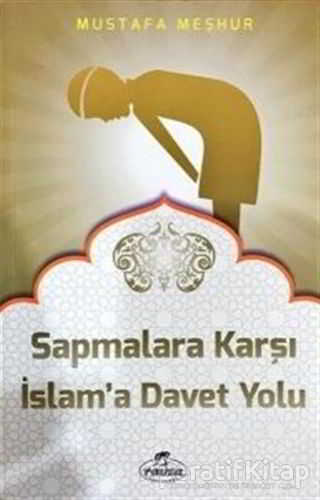 Sapmalara Karşı İslam a Davet Yolu
