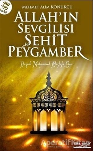 Allah ın Sevgilisi Şehit Peygamber